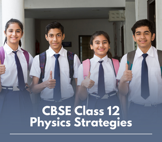 CBSE Class 12 Physics strategies