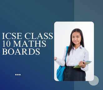 ICSE Class 10 Maths boards