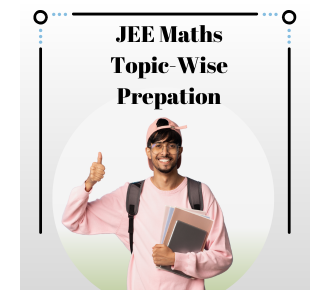 JEE Maths topic-wise prep