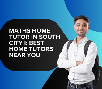 Maths Home Tutor in South City I | Best CBSE Maths Tutors Near You